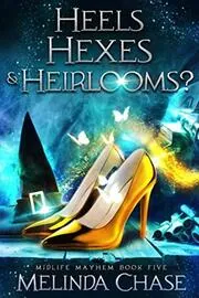 Heels, Hexes and . . . Heirlooms?
