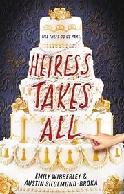 Book cover for "Heiress Takes All" by Emily Wibberley