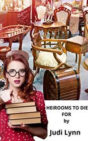 Book cover for "Heirlooms to Die For" by Judi Lynn