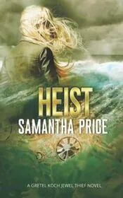 Book cover for "Heist" by Samantha Price