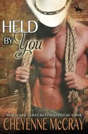 Book cover for "Held by You" by Cheyenne McCray