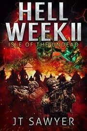 Book cover for "Hell Week II: Isle of the Undead" by JT Sawyer