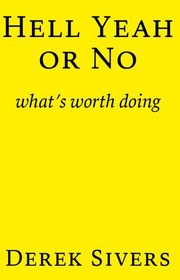 Book cover for "Hell Yeah or No" by Derek Sivers