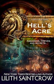 Book cover for "Hell's Acre" by Lilith Saintcrow