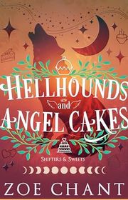 Book cover for "Hellhounds and Angel Cakes" by Zoe Chant