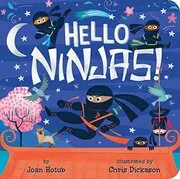 Book cover for "Hello Ninjas!" by Joan Holub