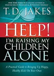 Book cover for "Help! I’m Raising My Children Alone"