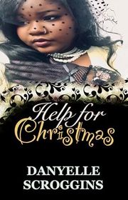 Book cover for "Help For Christmas" by Danyelle Scroggins