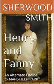 Book cover for "Henry and Fanny" by Sherwood Smith