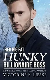 Her Big Fat Hunky Billionaire Boss
