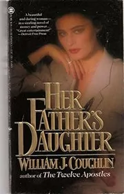 Book cover for "Her Father's Daughter" by William J Coughlin