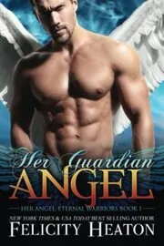 Book cover for "Her Guardian Angel" by Felicity Heaton