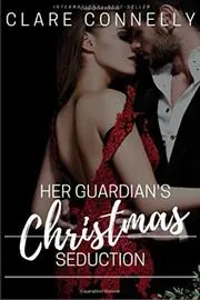 Her Guardian's Christmas Seduction
