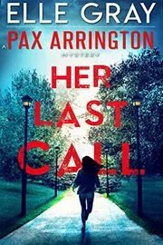 Book cover for "Her Last Call" by Elle Gray