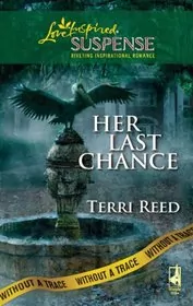 Book cover for "Her Last Chance" by Terri Reed