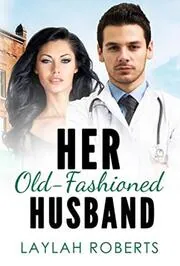 Book cover for "Her Old-Fashioned Husband" by Laylah Roberts