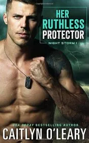 Book cover for "Her Ruthless Protector" by Caitlyn O'Leary