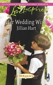 Book cover for "Her Wedding Wish" by Jillian Hart