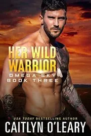 Book cover for "Her Wild Warrior" by Caitlyn O'Leary