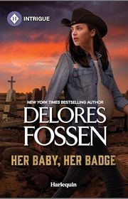 Book cover for "Her Baby, Her Badge" by Delores Fossen