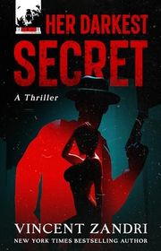 Book cover for "Her Darkest Secret" by Vincent Zandri