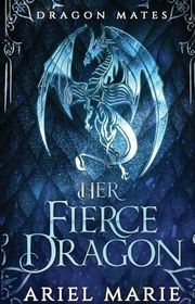 Book cover for "Her Fierce Dragon" by Ariel Marie