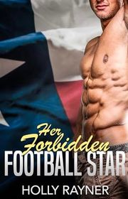 Book cover for "Her Forbidden Football Star" by Holly Rayner