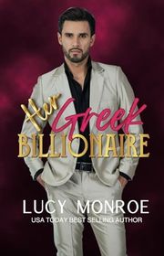Book cover for "Her Greek Billionaire" by Lucy Monroe
