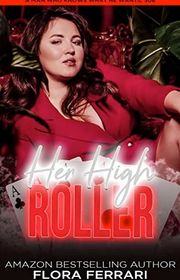 Book cover for "Her High Roller" by Flora Ferrari