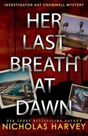 Book cover for "Her Last Breath At Dawn" by Nicholas Harvey