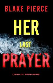 Book cover for "Her Last Prayer" by Stella Gold