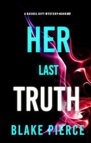 Book cover for "Her Last Truth" by Stella Gold