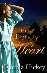 Book cover for "Her Lonely Heart" by Cynthia Hickey