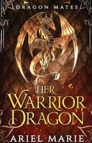Book cover for "Her Warrior Dragon" by Ariel Marie