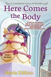 Book cover for "Here Comes the Body" by Maria DiRico