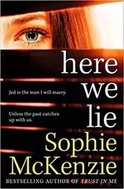 Book cover for "Here We Lie" by Sophie McKenzie