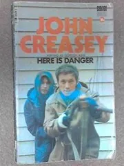 Book cover for "Here is Danger" by John Creasey