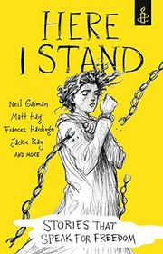 Book cover for "Here I Stand: Stories That Speak For Freedom" by Amnesty International United Kingdom Staff, John Boyne & Matt Haig