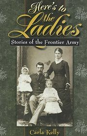 Book cover for "Here's to the Ladies" by Carla Kelly