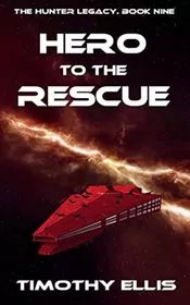 Book cover for "Hero to the Rescue" by Timothy Ellis