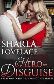 Book cover for "Hero in Disguise" by Sharla Lovelace