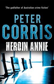 Book cover for "Heroin Annie" by Peter Corris