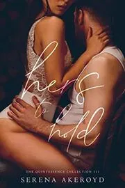 Book cover for "Hers to Hold" by Serena Akeroyd