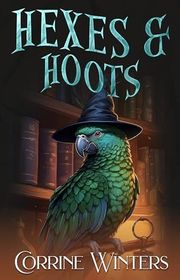 Book cover for "Hexes & Hoots" by Corrine Winters