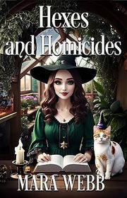 Book cover for "Hexes and Homicides" by Mara Webb