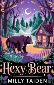 Book cover for "Hexy Bear" by Milly Taiden