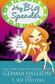 Book cover for "Hey Big Spender" by Gemma Halliday