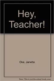 Book cover for "Hey, Teacher!" by Janette Oke