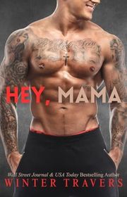 Book cover for "Hey, Mama" by Winter Travers