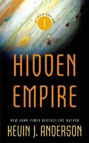 Book cover for "Hidden Empire" by Kevin J Anderson